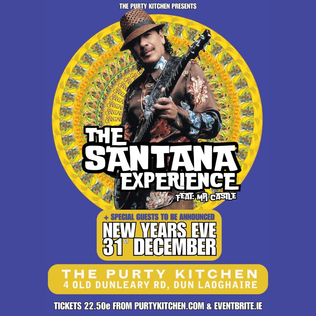 The Santana Experience (Feat: Mr. Castle) - Live at The Purty Kitchen + Special Guests