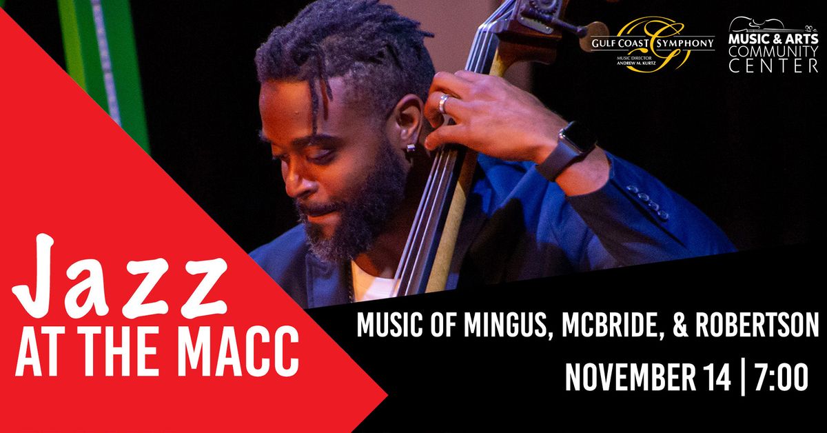 Jazz at the MACC: The Music of Charles Mingus, Christian McBride, & Brandon Robertson