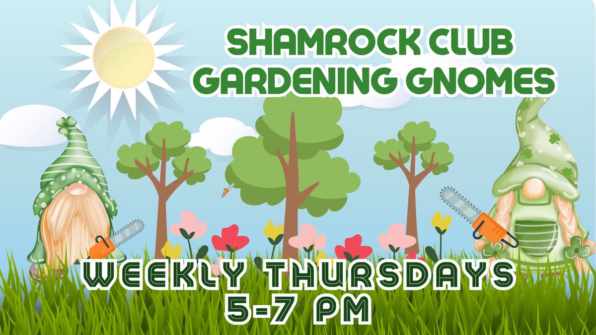 Gardening Gnomes | Shamrock Club Grounds