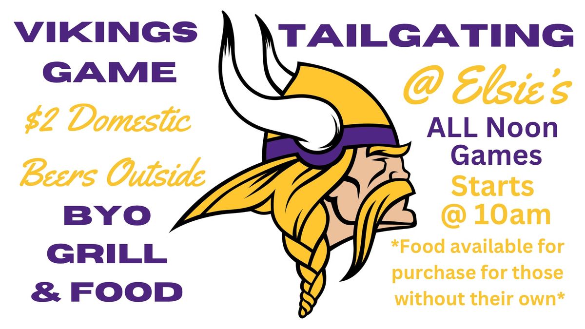 Vikings Games Tailgating @ ELSIE\u2019S