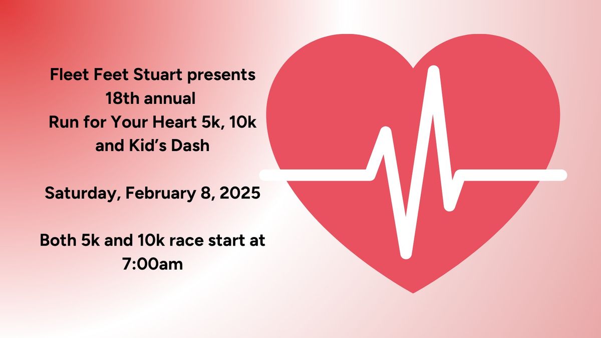 Fleet Feet Stuart 18th annual Run for Your Heart 5k\/10k