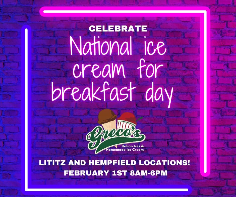 National Ice cream for Breakfast day at Greco's!