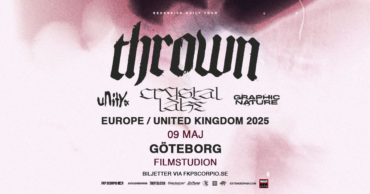 thrown + support: Crystal Lake + UnityTX + Graphic Nature | G\u00f6teborg