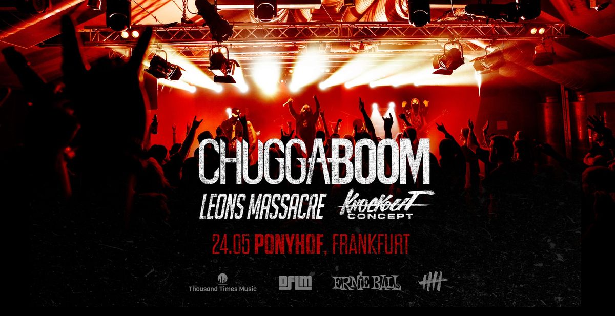 Chuggaboom, Leons Massacre, Knockout Concept - Frankfurt