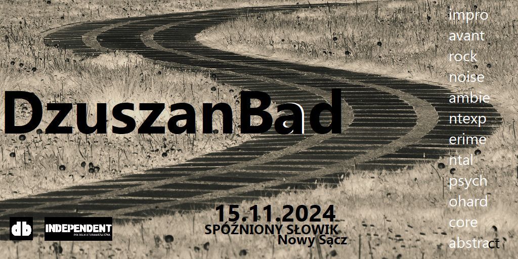 DzuszanBad*****koncert @Sp\u00f3\u017aniony S\u0142owik\/Nowy S\u0105cz