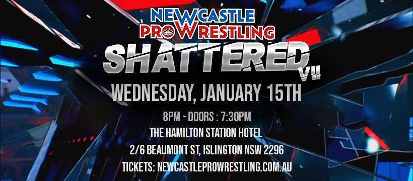 Newcastle Pro Wrestling presents "Shattered VII"