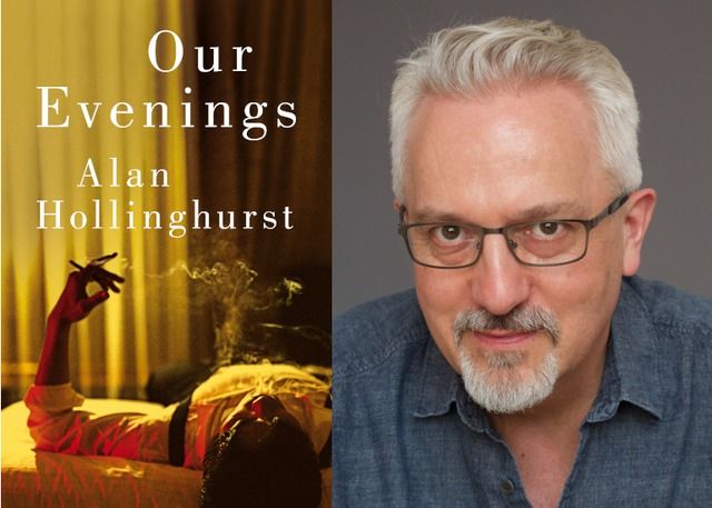 Alan Hollinghurst on 'Our Evenings'