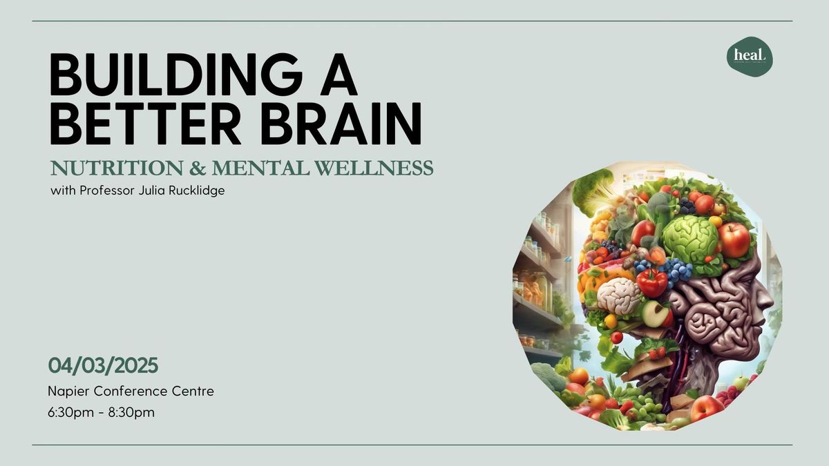 Building A Better Brain: Nutrition & Mental Wellness