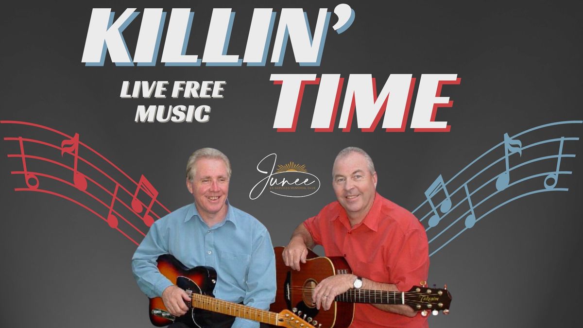 Live Music - Killin' Time