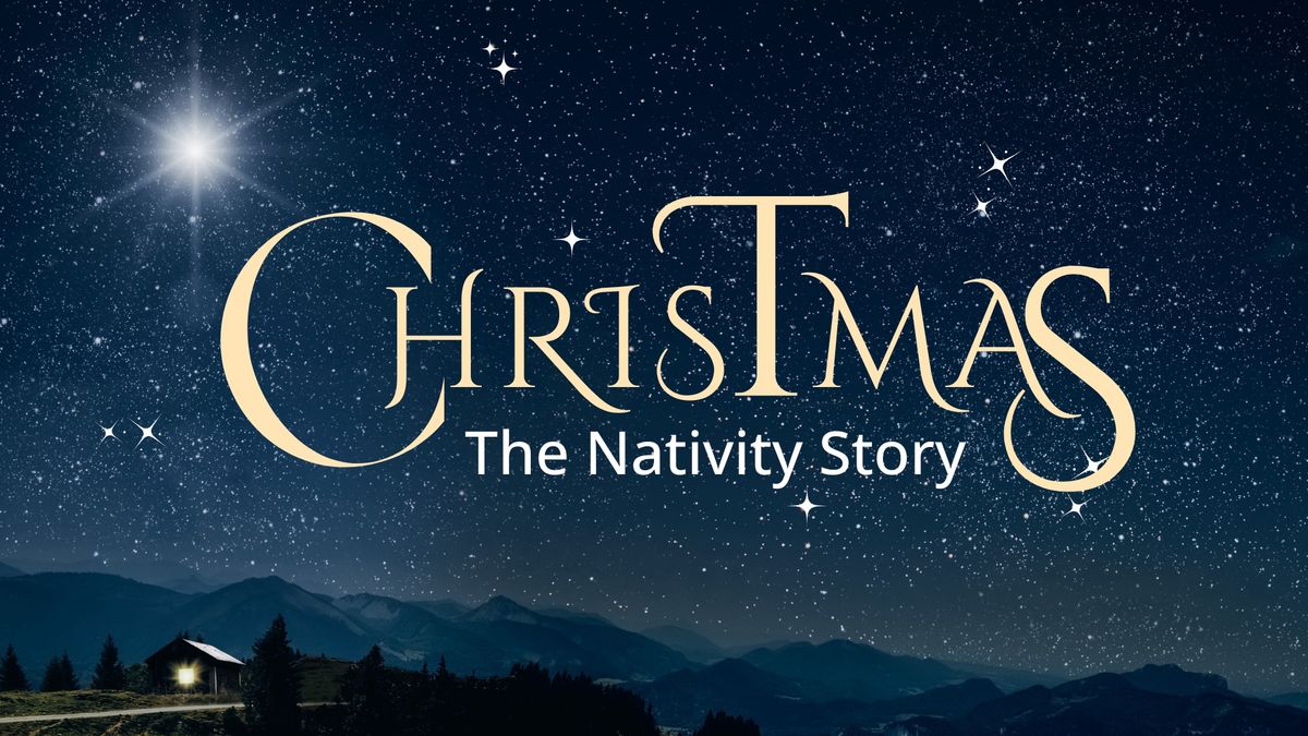 CHRISTMAS, THE NATIVITY STORY