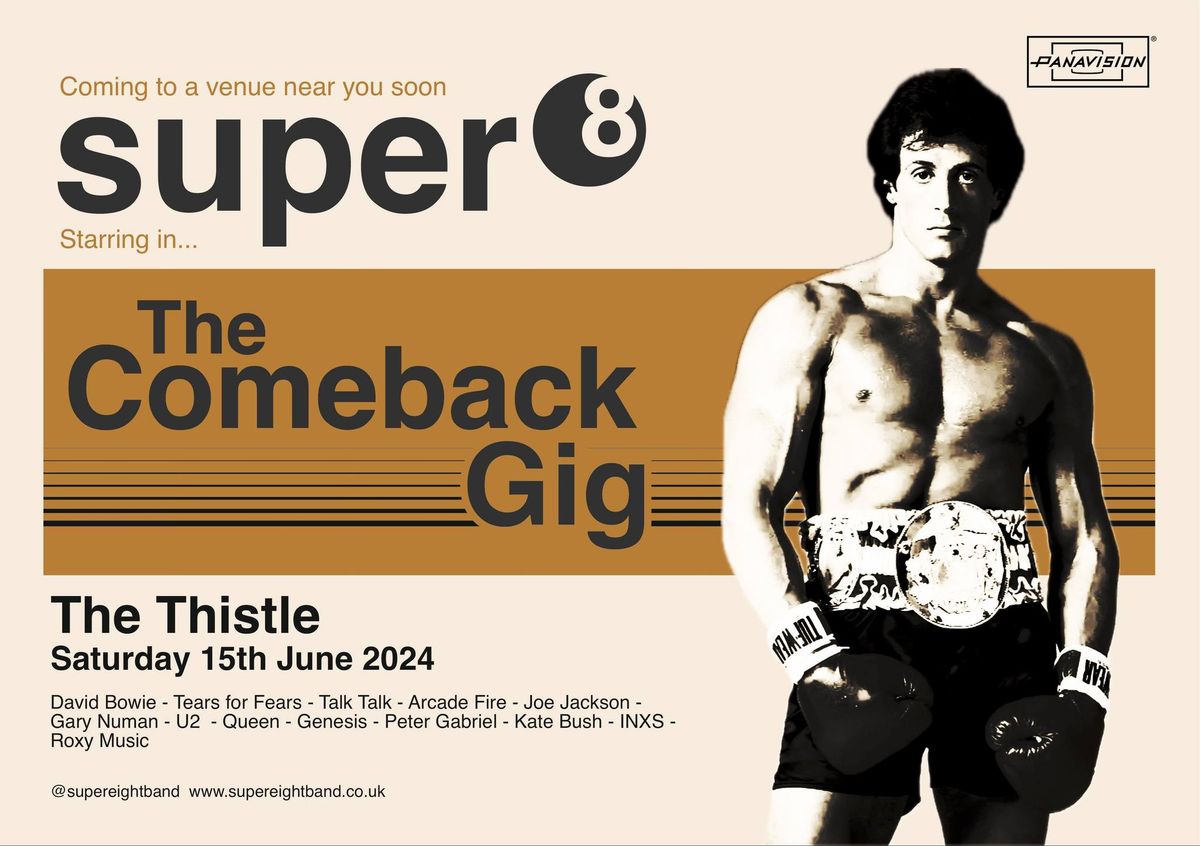 Super 8 - The Comeback Gig - Live at the Thistle