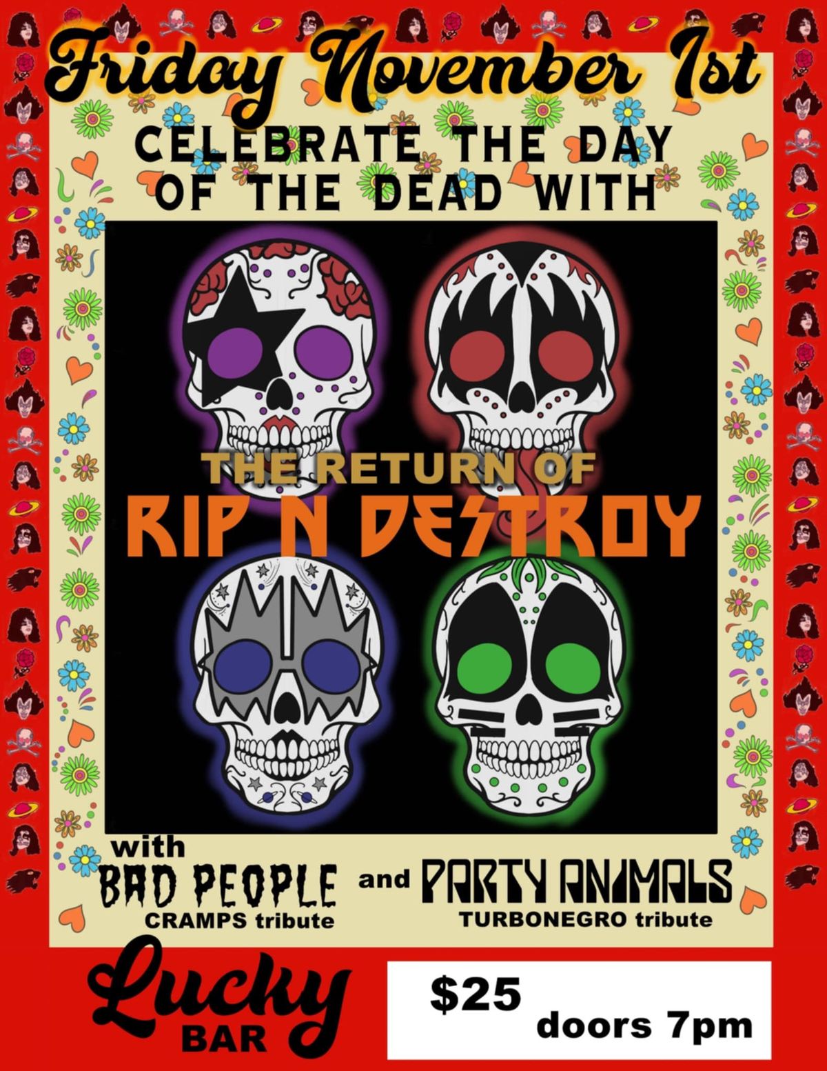 Rip N Destroy(Kiss Tribute)Bad people(Cramps ) Party Animals(Turbonegro)