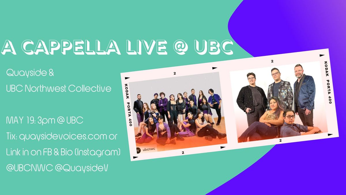 A Cappella LIVE - Quayside & UBC\u2019s Northwest Collective