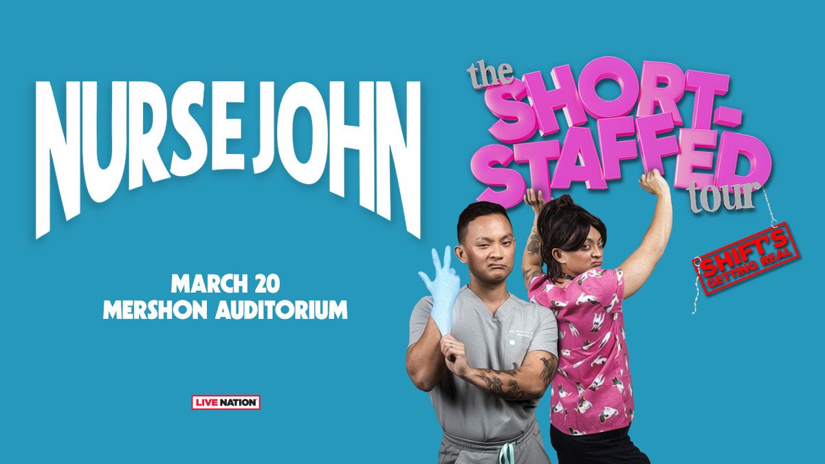 Nurse John: The Short Staffed Tour