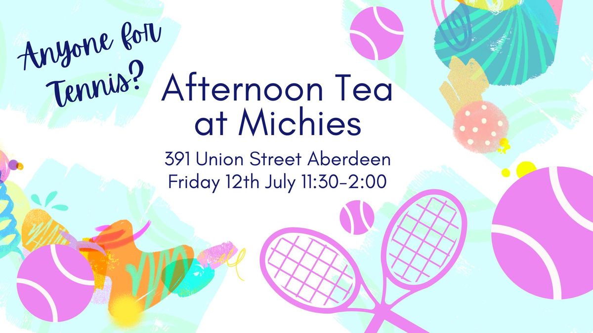 Afternoon Tea and Tennis at Michies