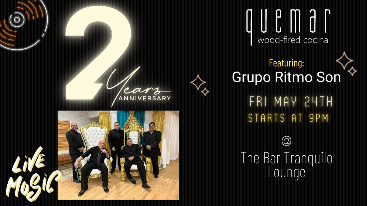 Quemar's Two-Year Anniversary Featuring Grupo Ritmo Son