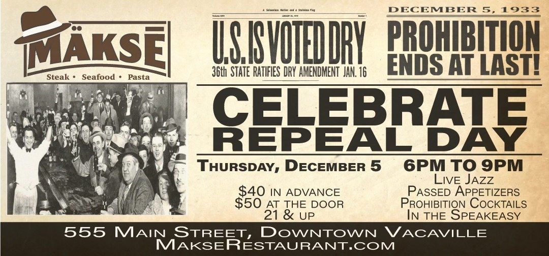 Repeal Day Party at M\u00e4ks\u0113 Restaurant, Downtown Vacaville