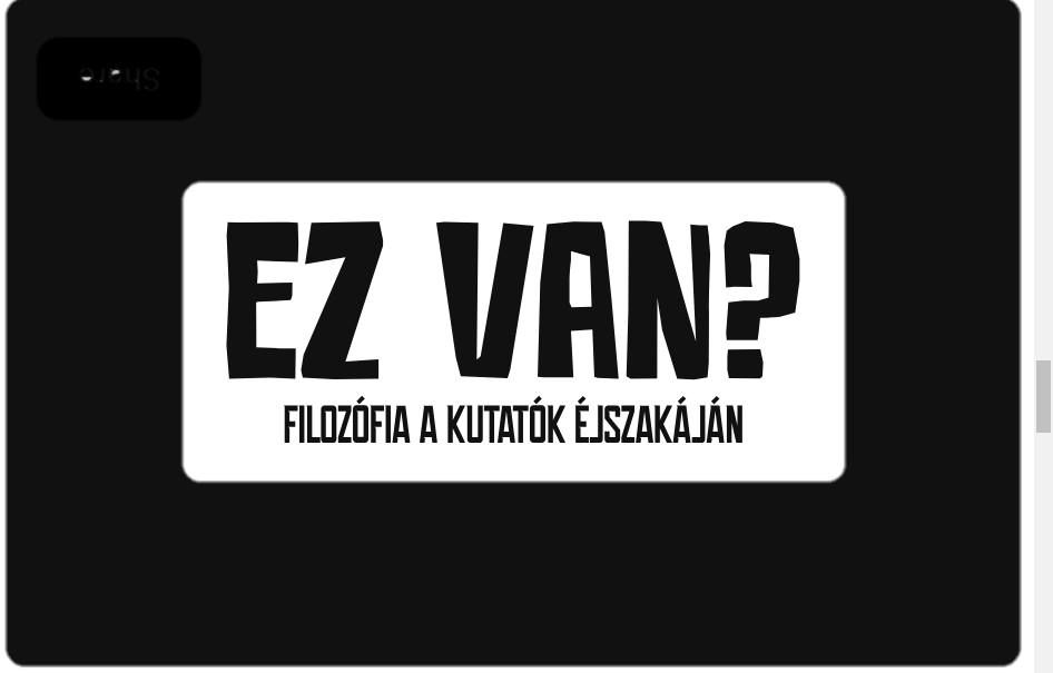 EZ VAN? | Kutat\u00f3k \u00c9jszak\u00e1ja az ELTE BTK Filoz\u00f3fia Int\u00e9zetben