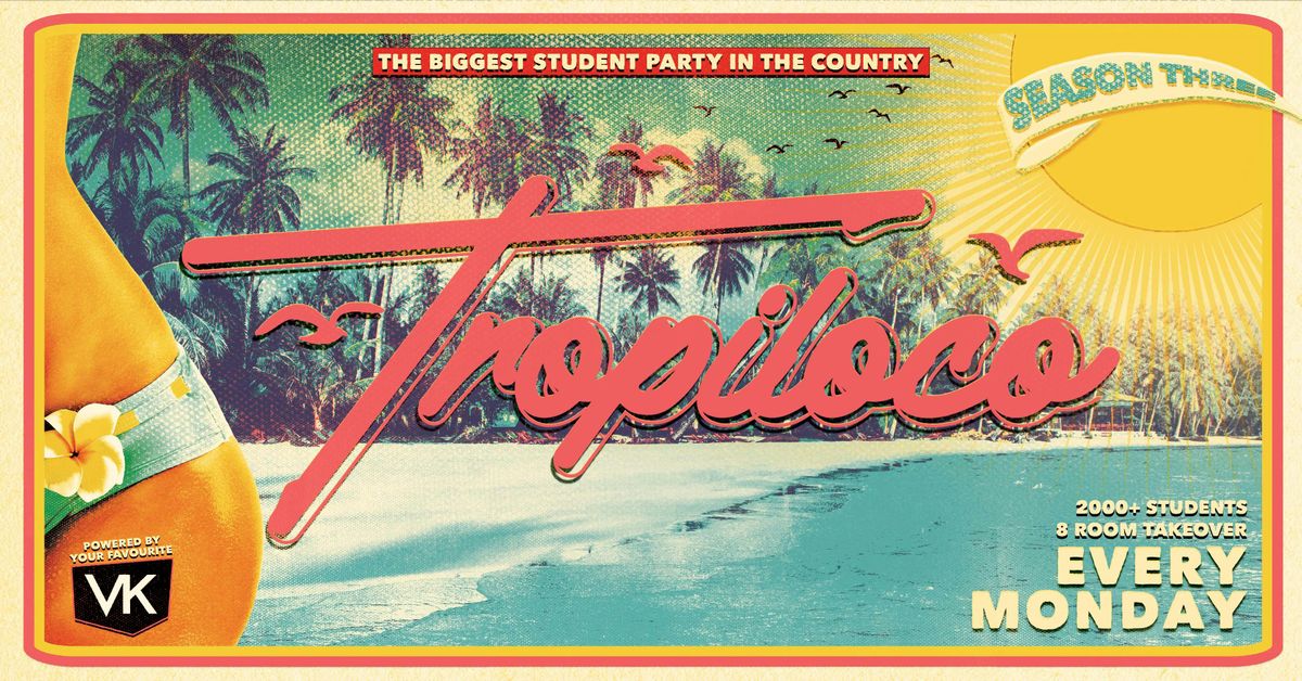 \ud83e\udea9\ud83c\udf34 TROPILOCO \/\/ EVERY MONDAY \ud83c\udf34\ud83e\udea9 NEWCASTLE'S BIGGEST STUDENT PARTY! \/\/ 8 ROOMS OF MUSIC \/\/ THE SOCIAL CLUB, HOWLERS &amp; CHACHA \/\/ POWERED BY YOUR FAVOURITE VK 