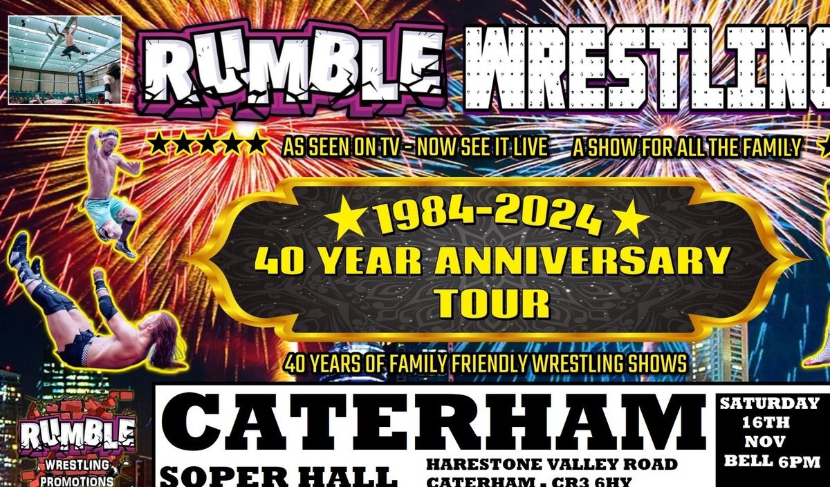 Rumble wrestling 40 Year anniversary Tour comes to Caterham