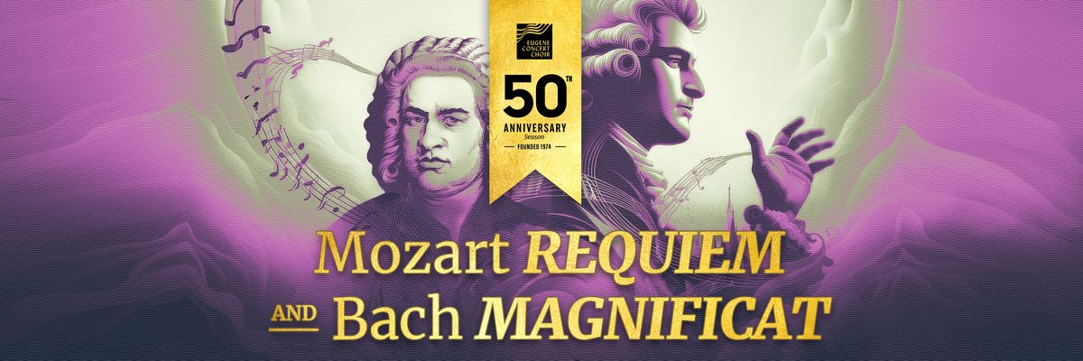 Eugene Concert Choir - Mozart Requiem and Bach Magnificat with Dr. Diane Retallack