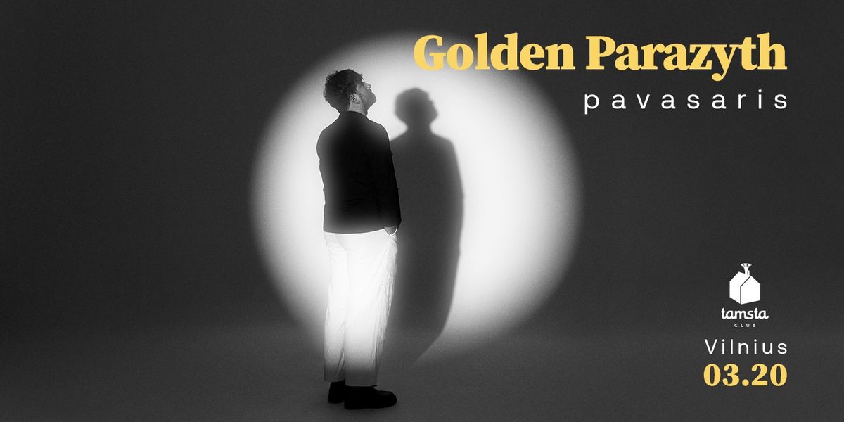 GOLDEN PARAZYTH 'PAVASARIS' | Tamsta