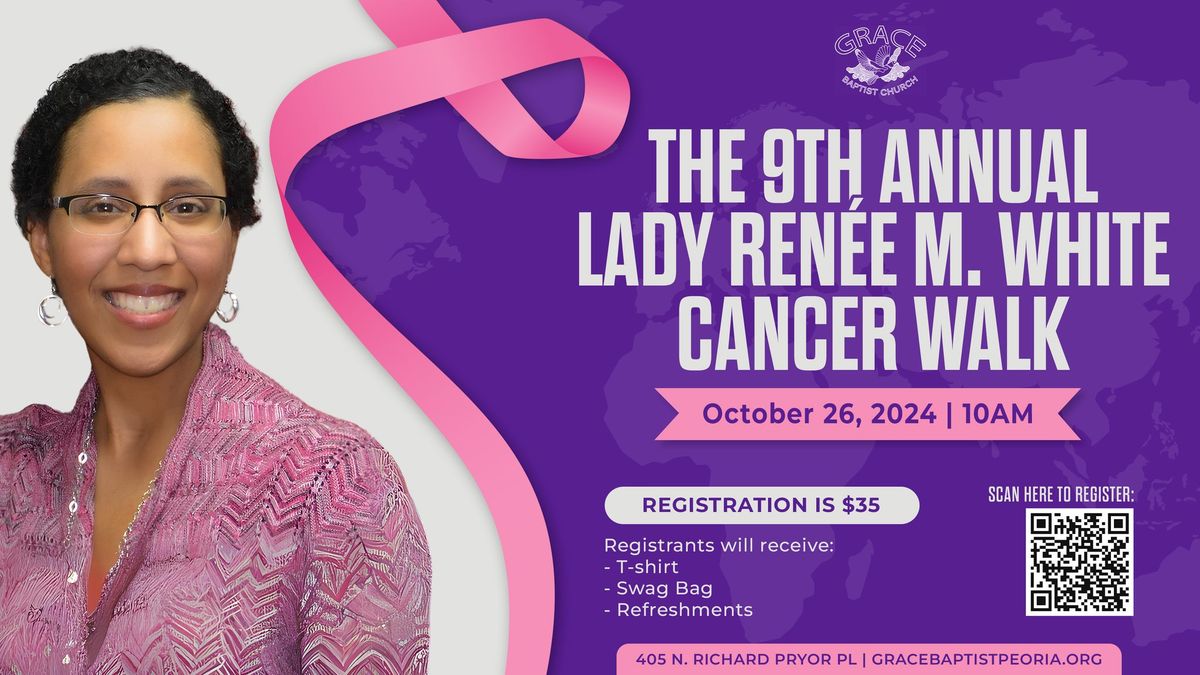 The 9th Annual Lady Ren\u00e9e M. White Cancer Walk