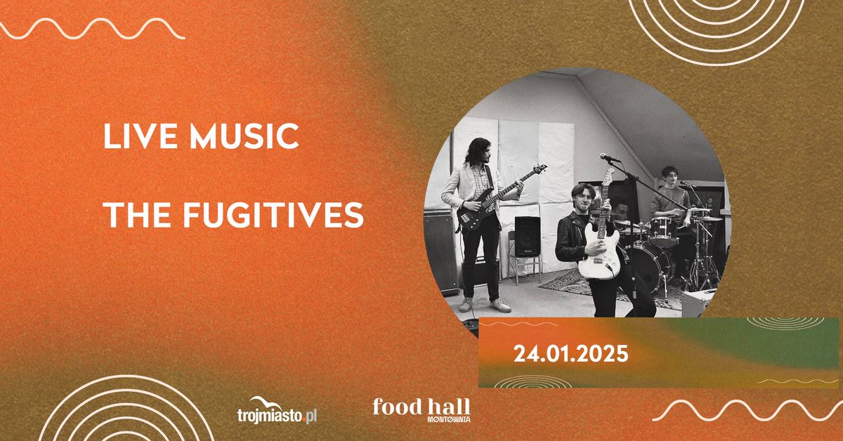 LIVE MUSIC | The Fugitives