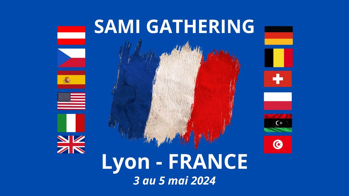 SAMI GATHERING 2024 - LYON \/ FRANCE