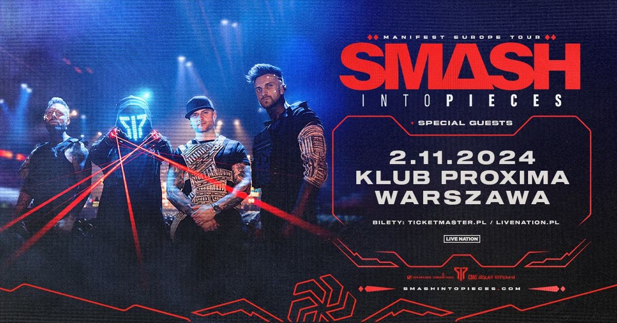 Smash Into Pieces - Manifest Europe Tour - Official Event, 02.11.2024, Klub Proxima, Warszawa