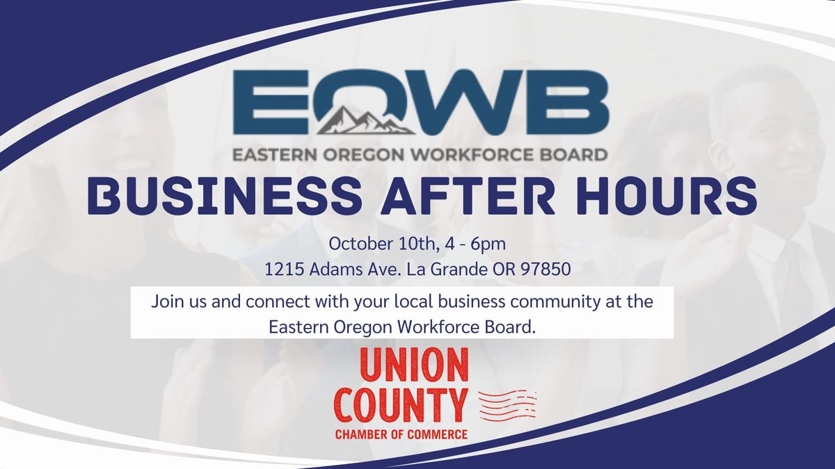 Business After Hours at Eastern Oregon Workforce Board