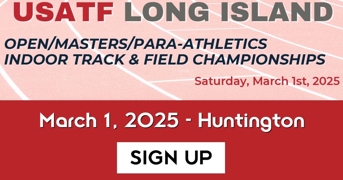 USATF Long Island Open \/ Masters \/ Para-Athletic Indoor Track & Field Championships