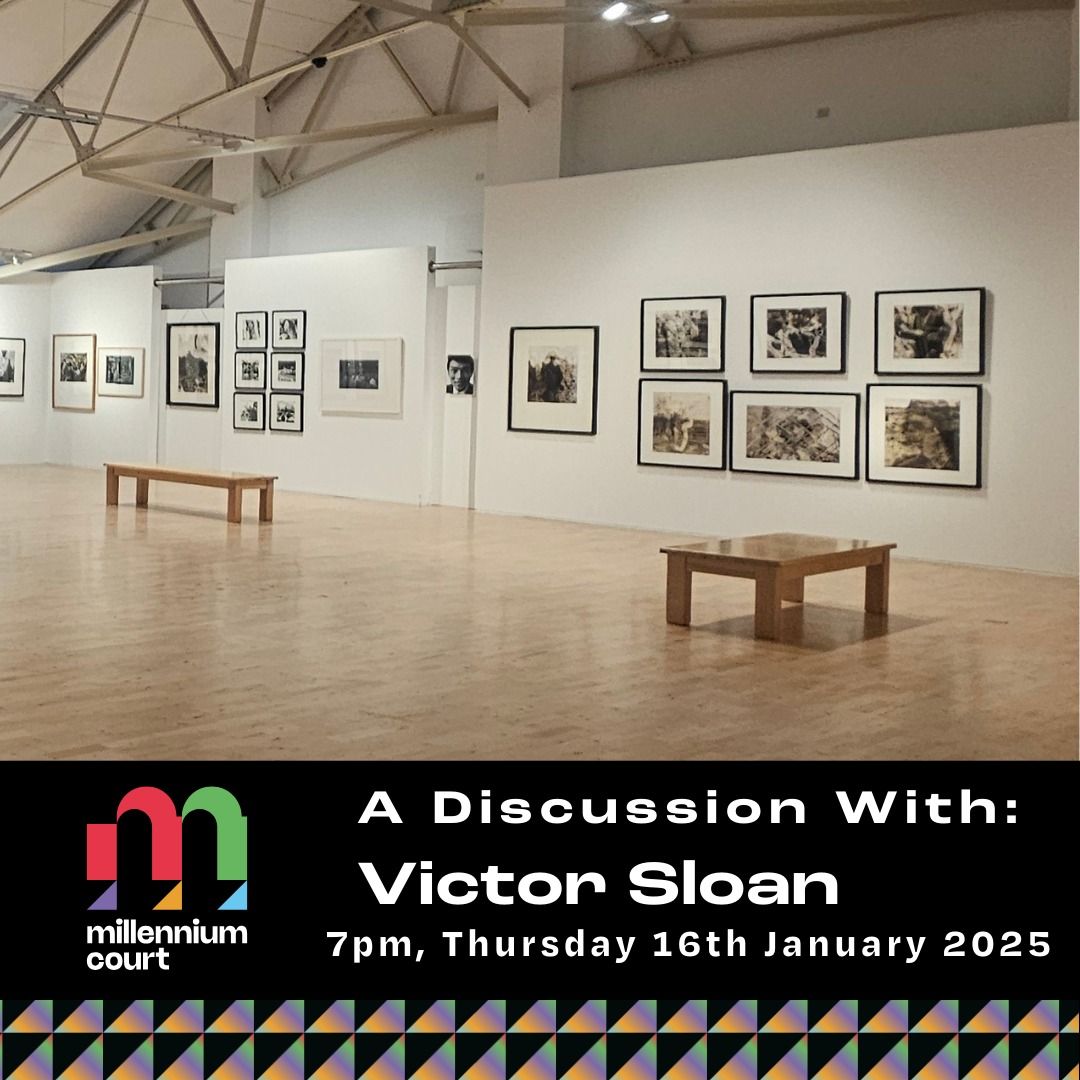 Artist Discussion Evening with Victor Sloan