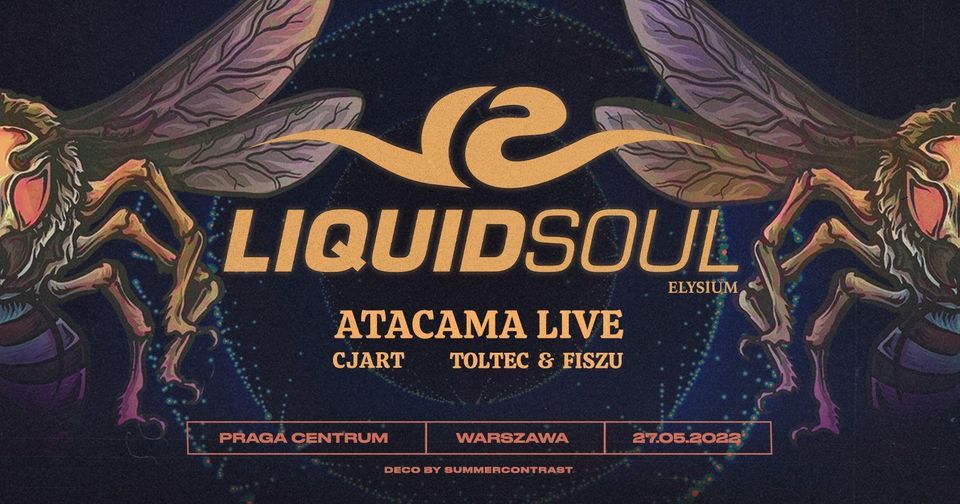 Elysium Presents: LIQUID SOUL AND ATACAMA LIVE \u2022 27 maja \u2022 Warszawa (Praga Centrum)