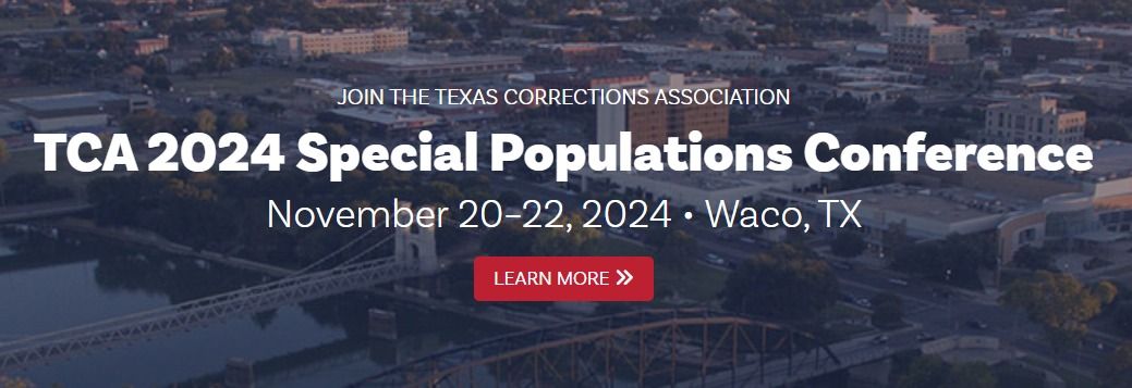 2024 Texas Corrections Association Special Populations Conference