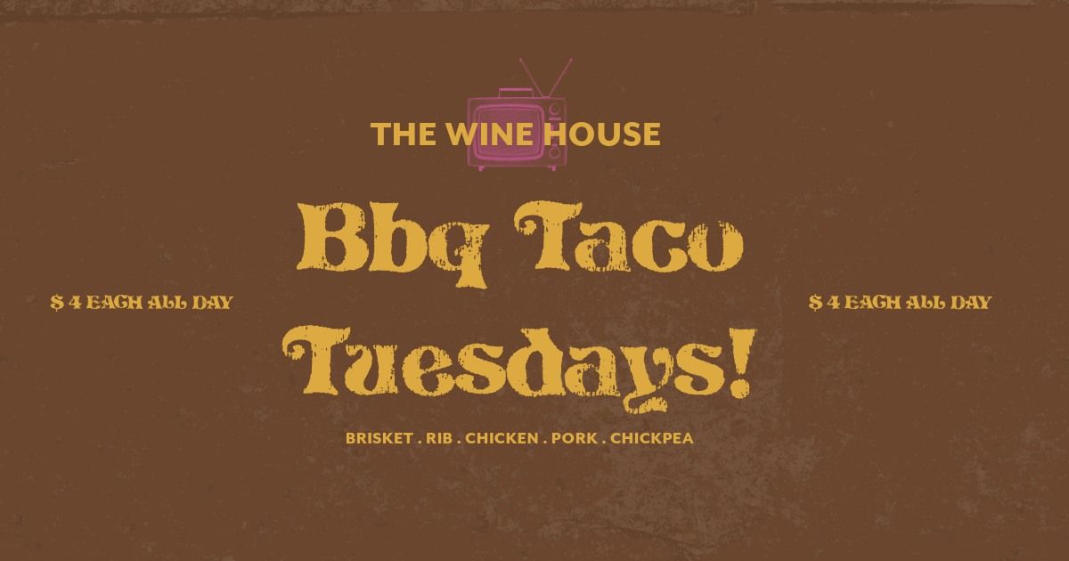 BBQ Taco Tuesday at The Wine House