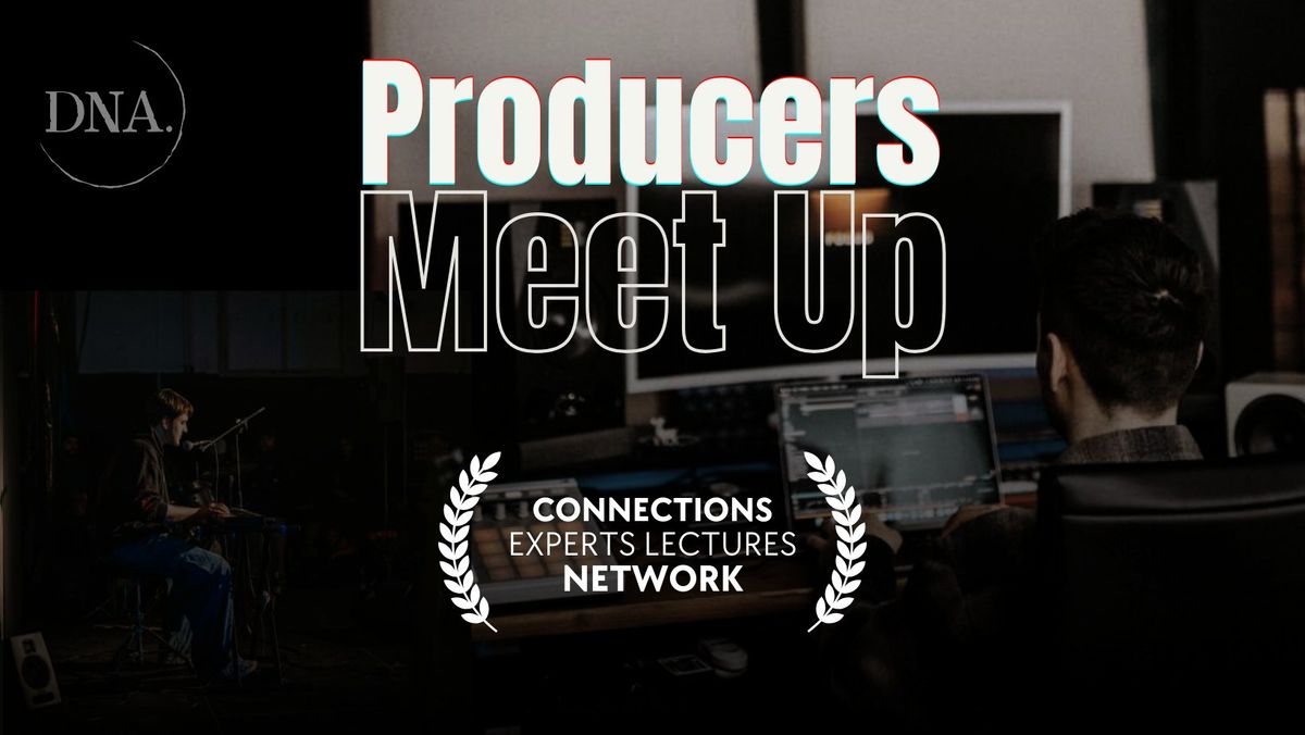 PRODUCERS MEET-UP