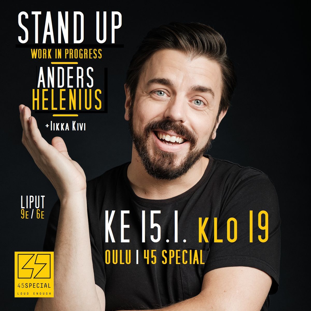 Anders Helenius | Stand Up -soolo | Work In Progress | Oulu, 45 Special | KE 15.1. klo 19