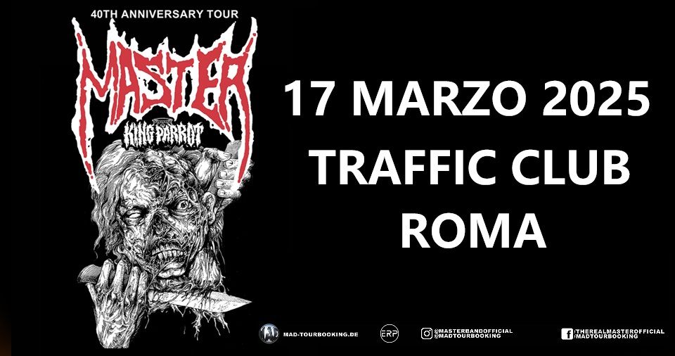 Master (40th Anniversary Show) + King Parrot | Traffic club, Roma