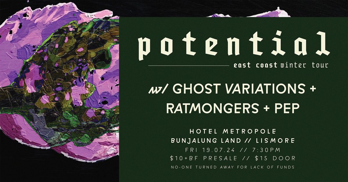 Potential - 2024 Winter Tour | BUNJALUNG LAND \/ LISMORE w\/ Ghost Variations + Ratmongers + PEP