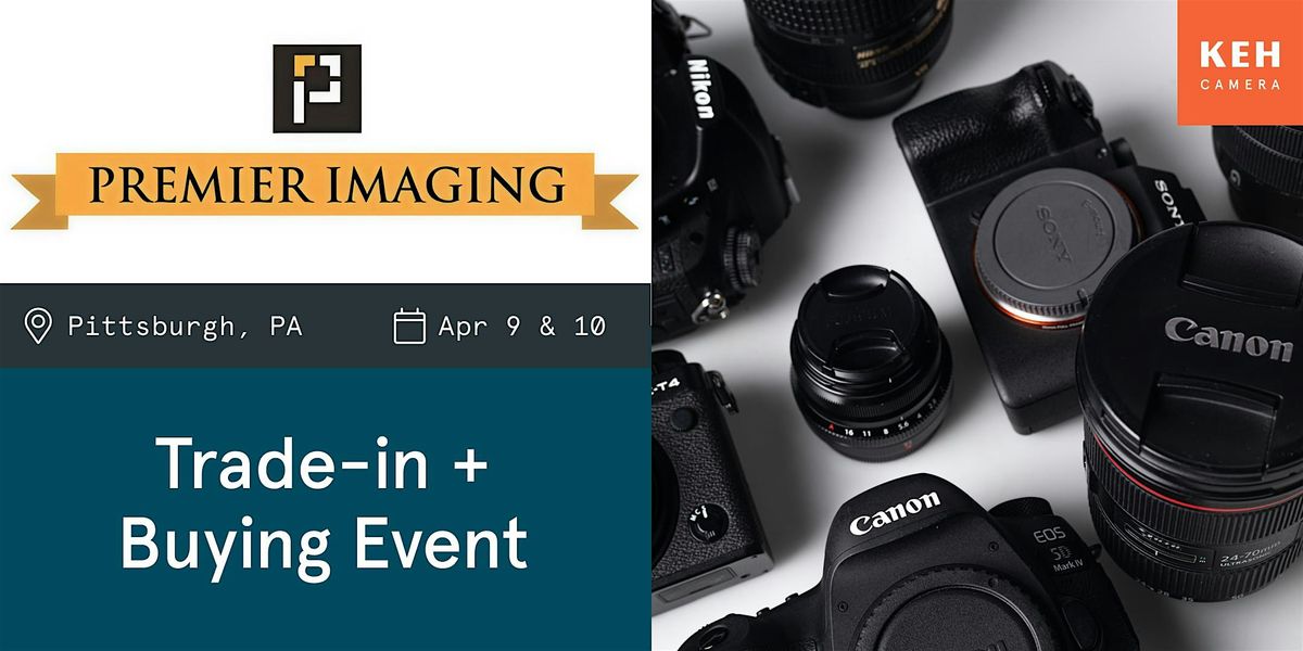 Sell your camera gear (free event-no ticket) at Premier Imaging & Camera