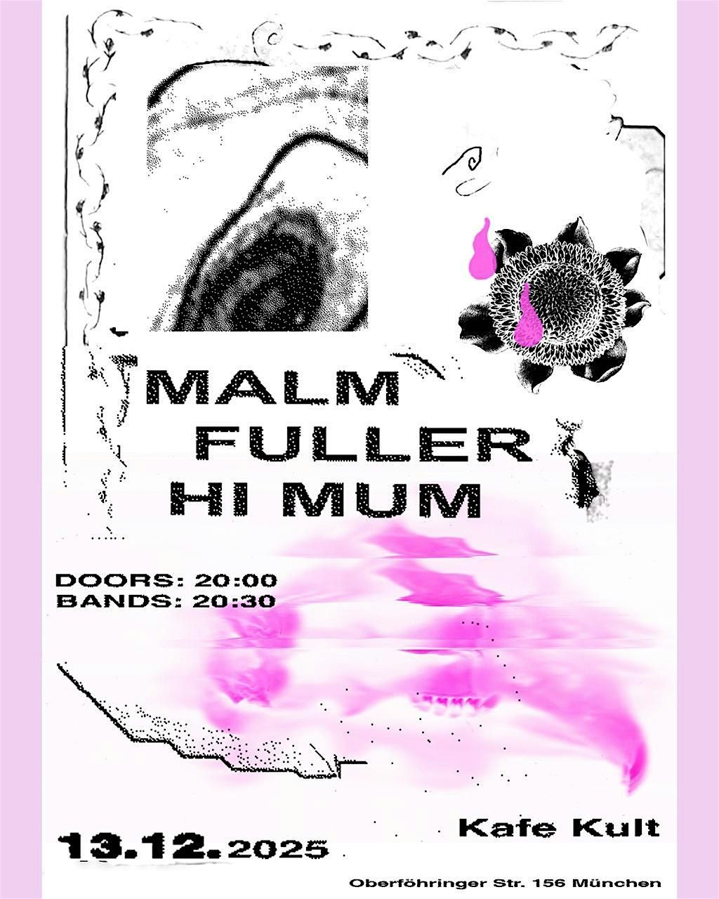 MALM + FULLER + HI MUM