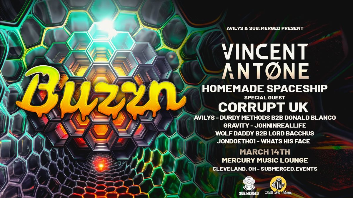 BUZZN w\/ VINCENT ANTONE, HOMEMADE SPACESHIP, & CORRUPT UK