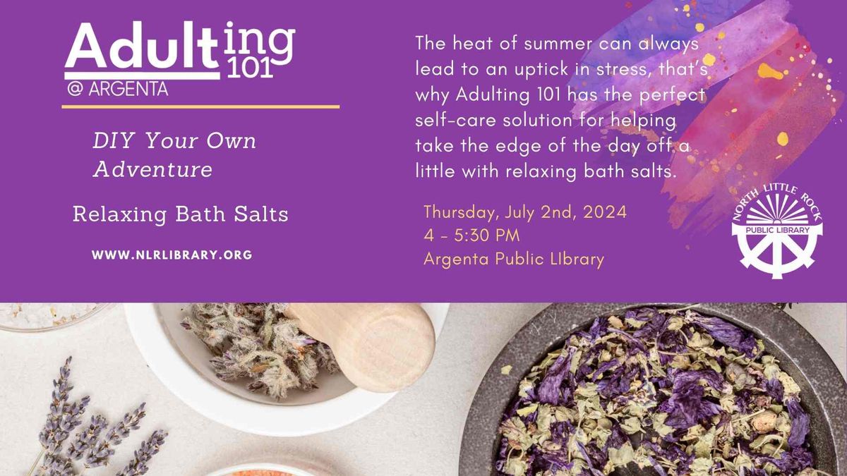 Adulting 101: DIY Your Own Adventure - Relaxing Bath Salts