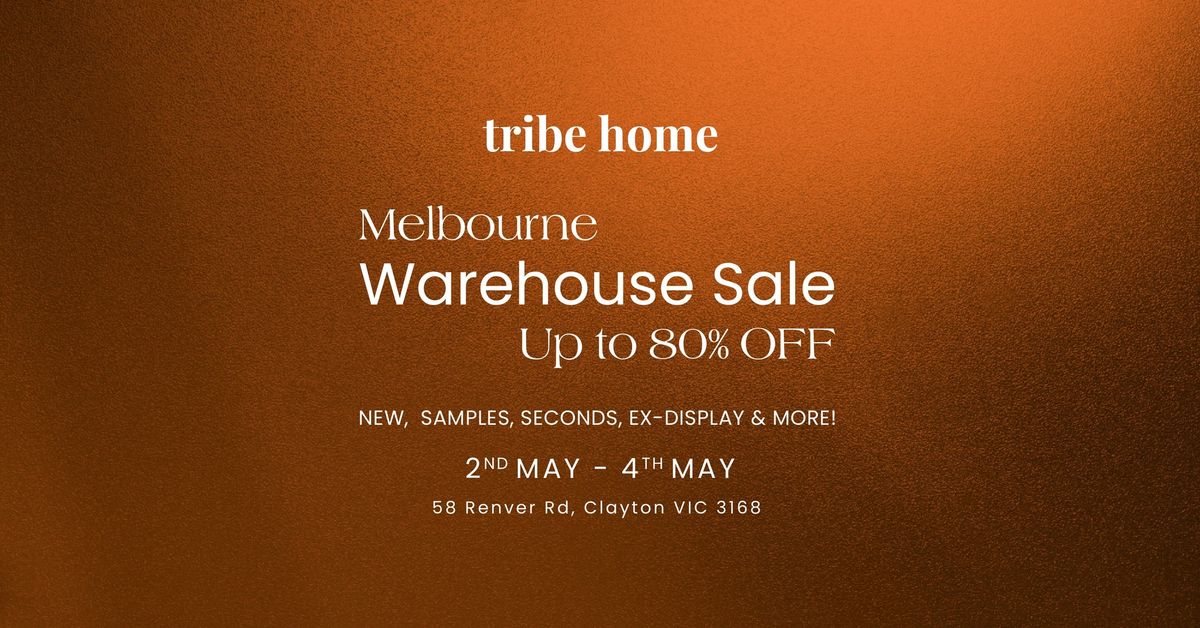 Tribe Home's Melbourne Warehouse Sale!