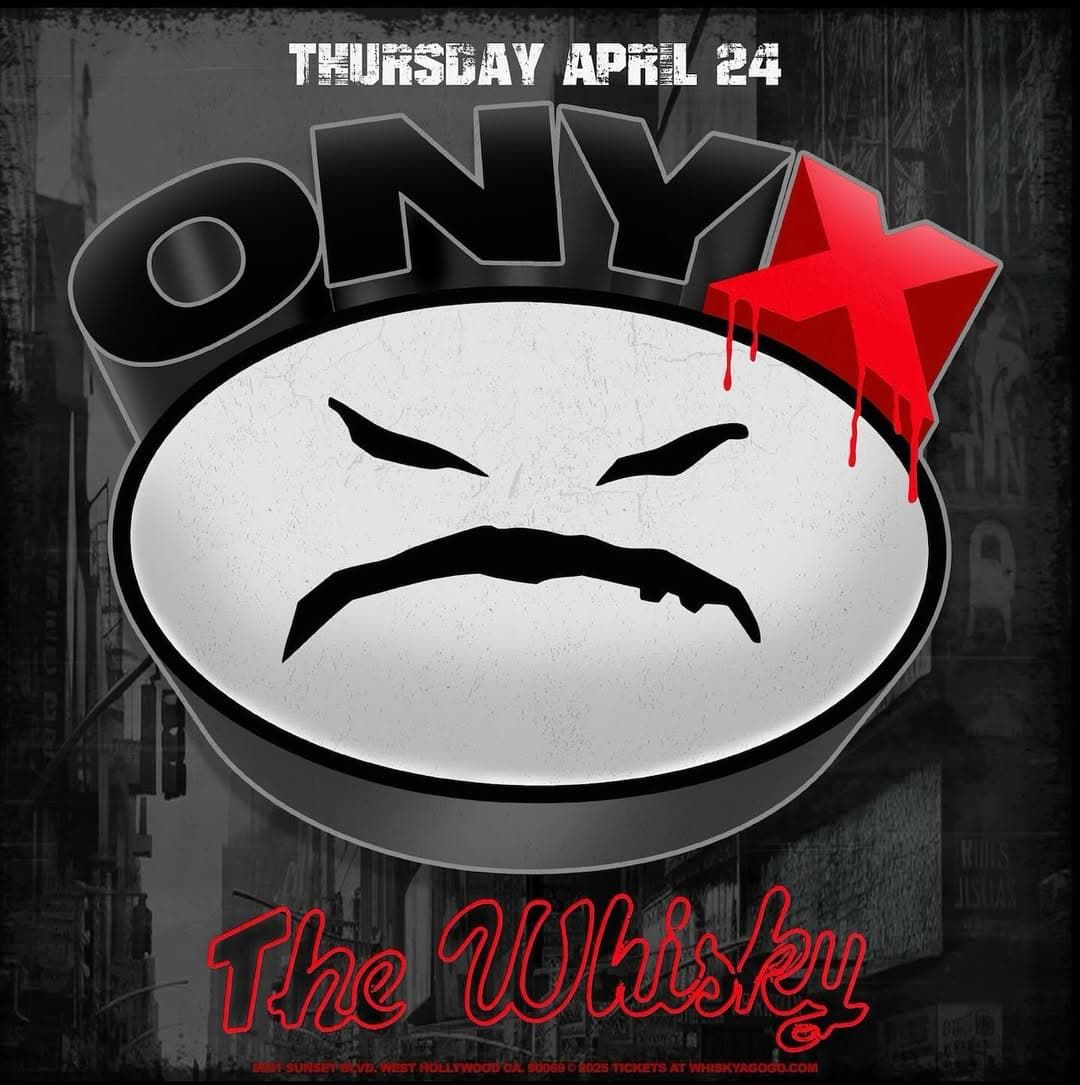 Onyx at Whisky A Go GO