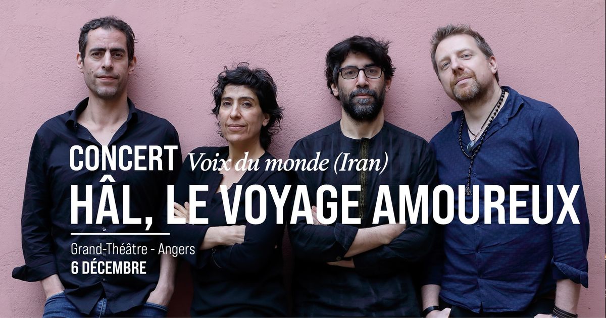 Voix du monde | H\u00e2l, le voyage amoureux (Iran)