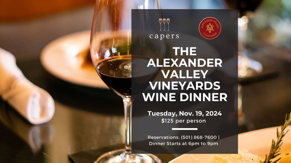 Wine Dinner at Capers featuring Alexander Valley Vineyards Wines