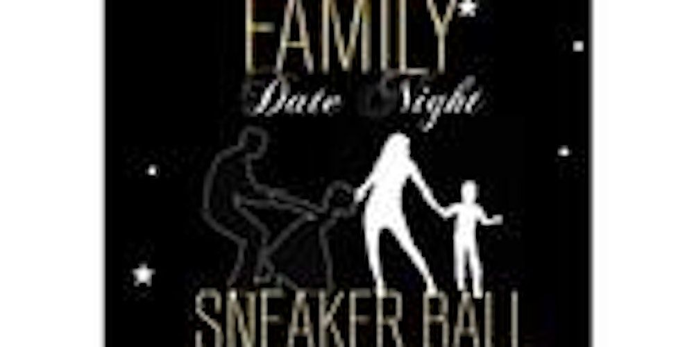 Family Date Night-Sneaker Ball