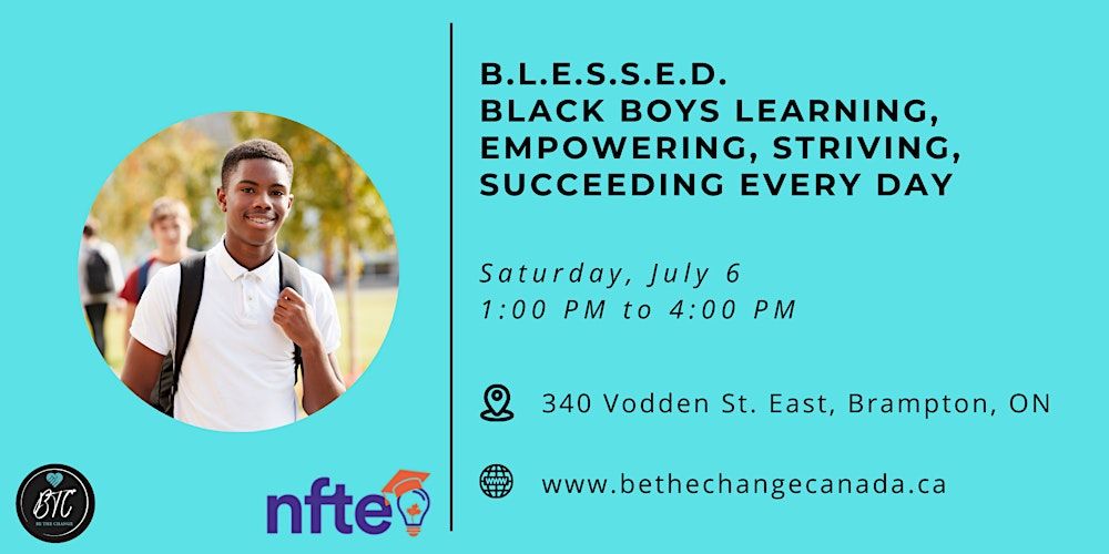 B.L.E.S.S.E.D Black Boys Learning, Empowering, Striving, Succeeding Every Day